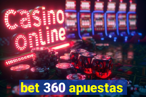 bet 360 apuestas